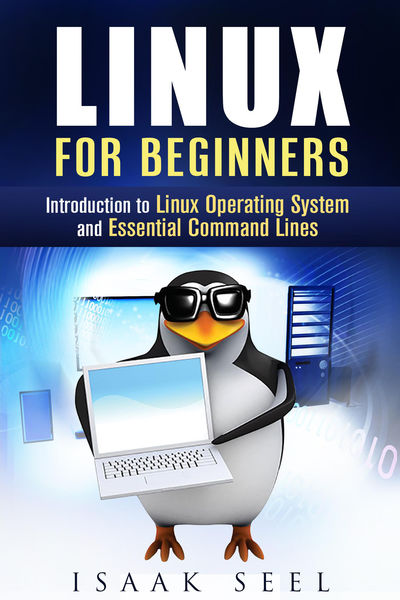 Linux for Beginners: Introduction to Linux Operati...