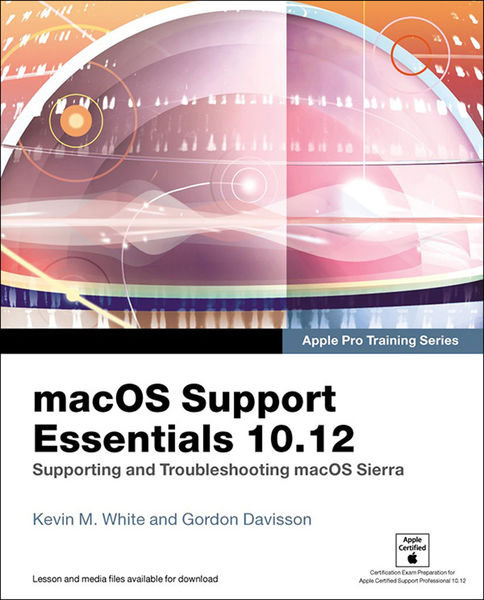 macOS Support Essentials 10.12 - Apple Pro Trainin...