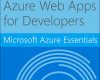 microsoft azure essentials azure web apps for deve