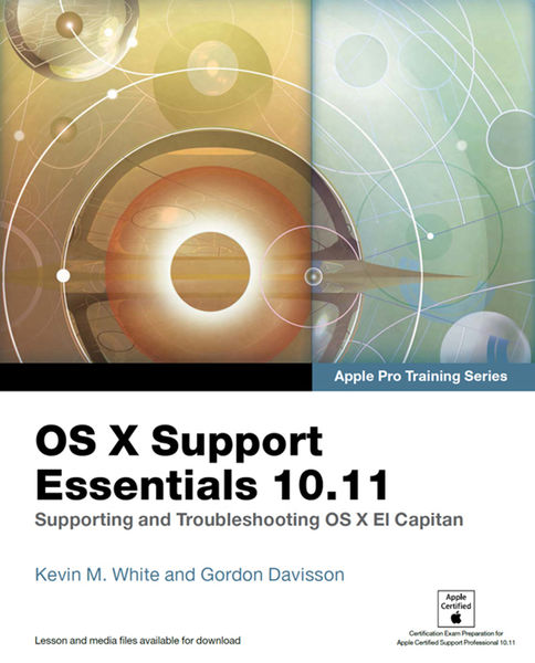 OS X Support Essentials 10.11   Apple Pro Training...