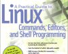 practical guide to linux commands editors and sh
