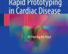 rapid prototyping in cardiac disease