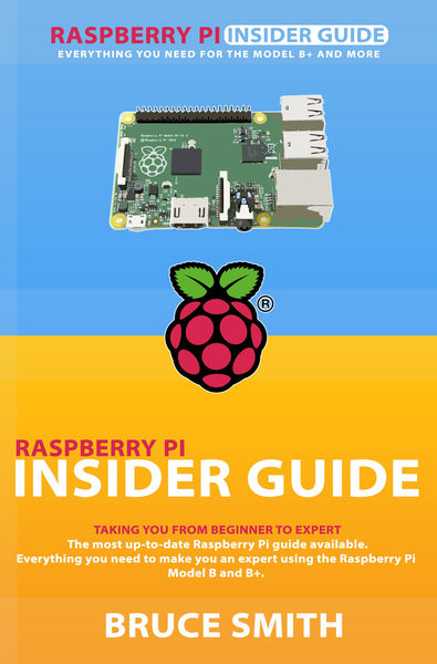 Raspberry Pi Insider Guide Raspberry Pi Insider Guide