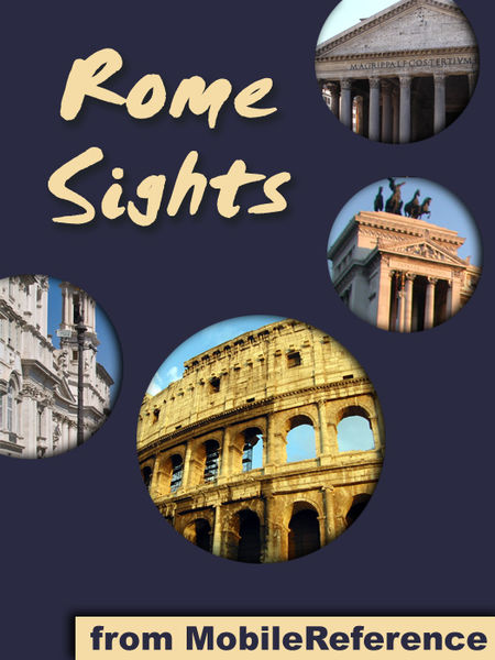 Rome Sights: a travel guide to the top 50 attracti...