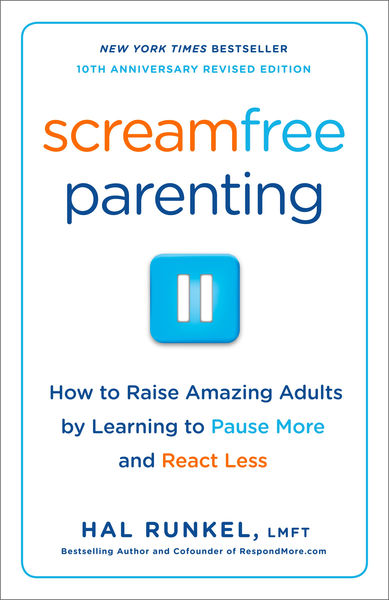 Screamfree Parenting, 10th Anniversary Revised Edi...
