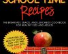 smart school time recipes the breakfast snack a