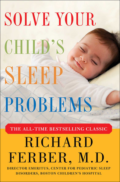Solve Your Childs Sleep Problems: Revised Edition