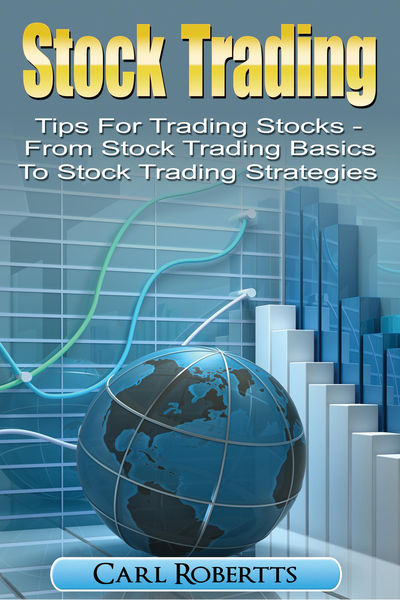 Stock Trading: Tips for Trading Stocks   From Stoc...