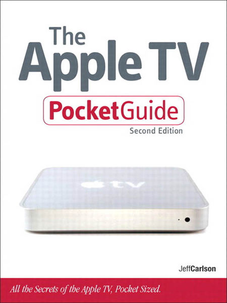 The Apple TV Pocket Guide, ePub 2/e
