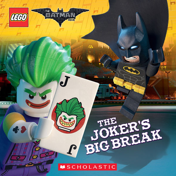 The Jokers Big Break (The LEGO Batman Movie: 8x8)