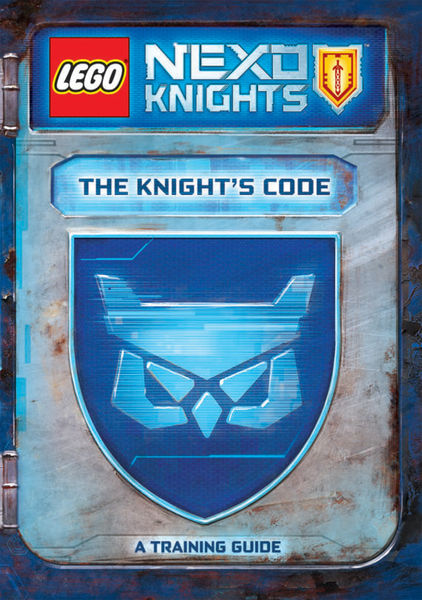 The Knights Code: A Training Guide (LEGO NEXO KNI...