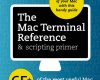 the mac terminal reference and scripting primer