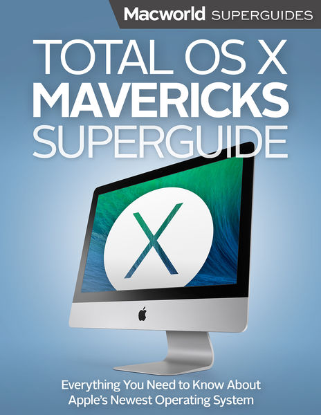 Total OS X Mavericks Superguide