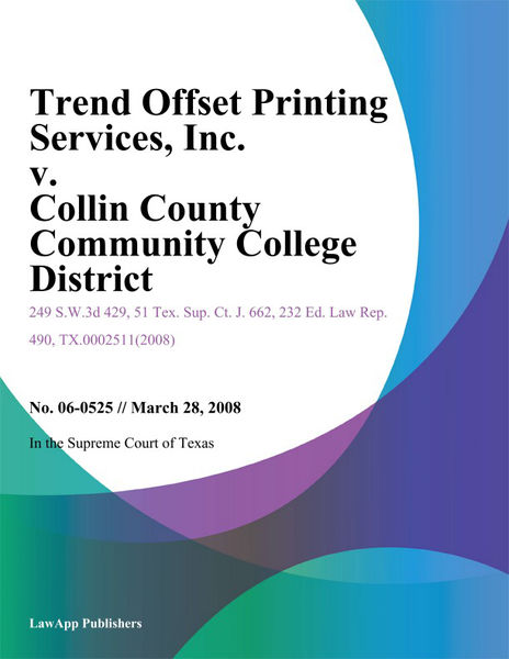 Trend Offset Printing Services, Inc. v. Collin Cou...