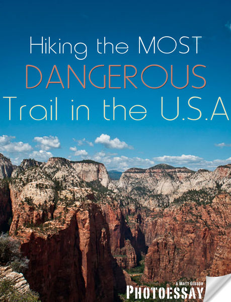 Hiking the Most Dangerous Trail in the U.S.A.
