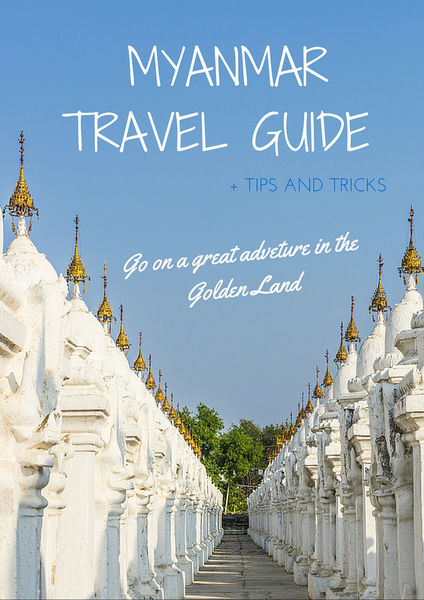 Myanmar Travel Guide   Tips and Tricks