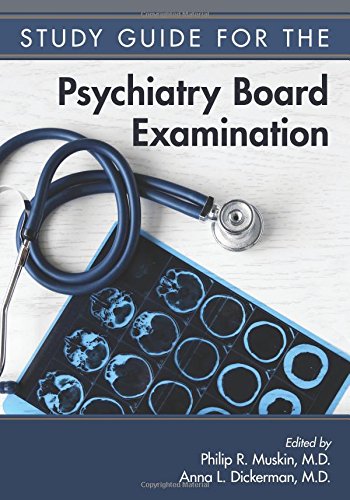 Study Guide for the Psychiatry Board Examination