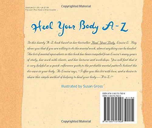 Heal Your Body A Z: The Mental Causes for Physical Illness and the Way to Overcome Them