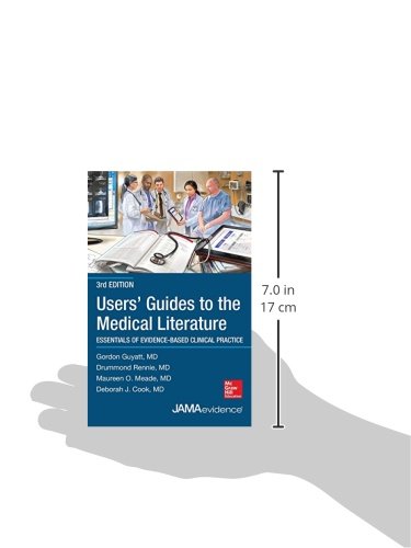 Users Guides to the Medical Literature: Essentials of Evidence Based Clinical Practice, Third Edition (Uses Guides to Medical Literature)