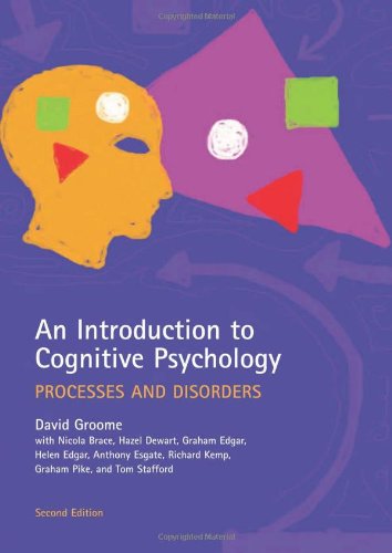 An Introduction to Cognitive Psychology: Processes and Disorders