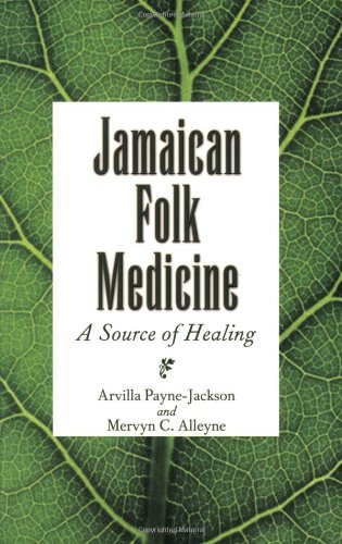 Jamaican Folk Medicine: A Source of Healing