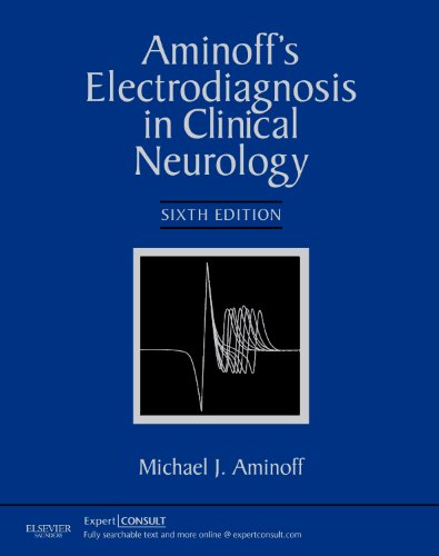 Aminoffs Electrodiagnosis in Clinical Neurology: Expert Consult   Online and Print
