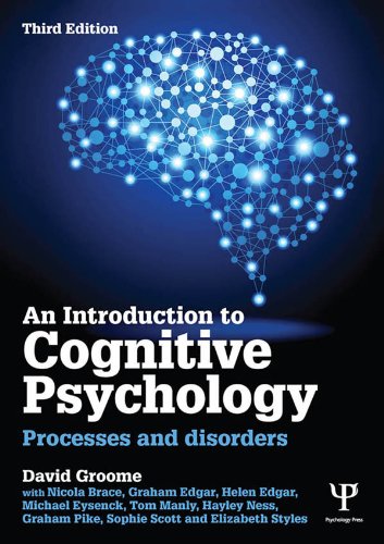 An Introduction to Cognitive Psychology: Processes and disorders