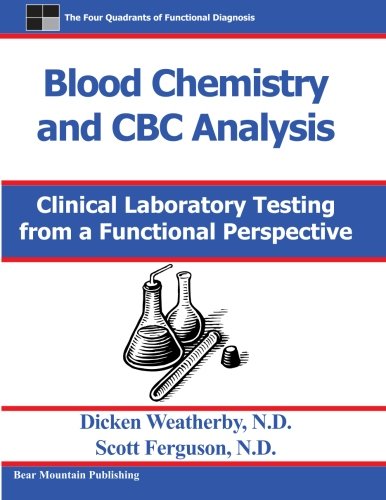 Blood Chemistry and CBC Analysis: Clinical Laboratory Testing from a Functional Perspective