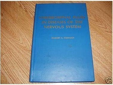 Cerebrospinal Fluid in Diseases of the Nervous System by Fishman, Robert A. (1980) Hardcover