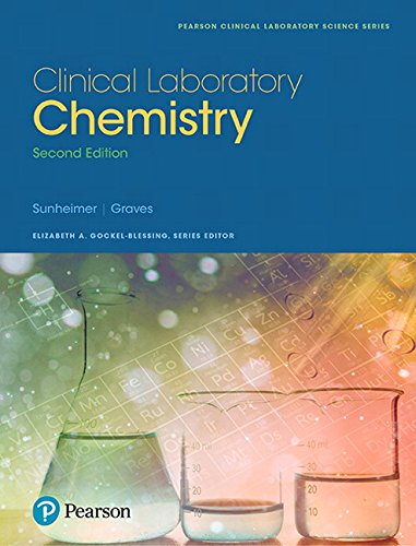 Clinical Laboratory Chemistry (2nd Edition) (Pearson Clinical Laboratory Science Series)