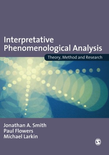 Interpretative Phenomenological Analysis: Theory, Method and Research