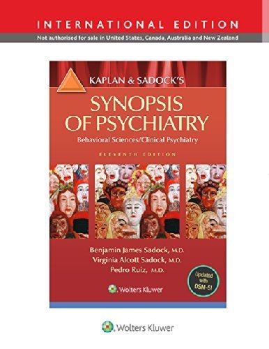 Kaplan and Sadocks Synopsis of Psychiatry: Behavioral Science/Clinical Psychiatry by Benjamin Sadock (2014 09 30)