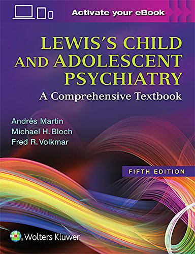 Lewiss Child and Adolescent Psychiatry: A Comprehensive Textbook