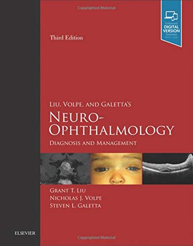 Liu, Volpe, and Galetta’s Neuro Ophthalmology: Diagnosis and Management