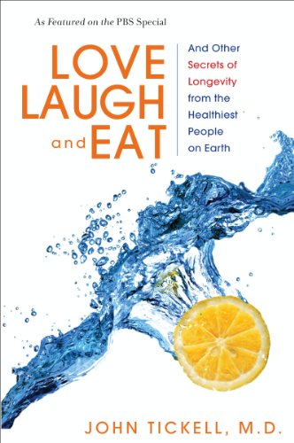 Love, Laugh, and Eat: And Other Secrets of Longevity from the Healthiest People on Earth