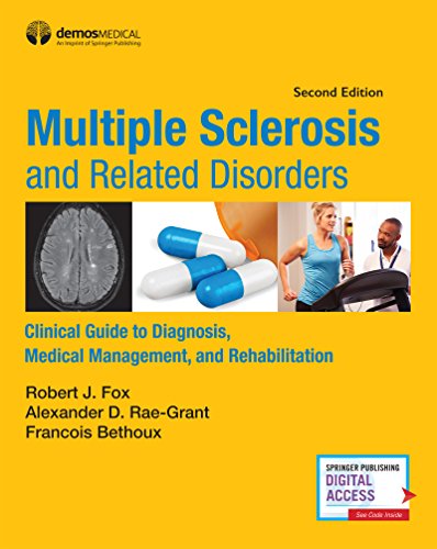 Multiple Sclerosis and Related Disorders: Clinical Guide to Diagnosis, Medical Management, and Rehabilitation, Second Edition