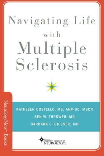 Navigating Life with Multiple Sclerosis (Neurology Now Books)