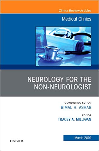 Neurology for the Non Neurologist, An Issue of Medical Clinics of North America (The Clinics: Internal Medicine)