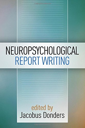 Neuropsychological Report Writing (Evidence Based Practice in Neuropsychology)