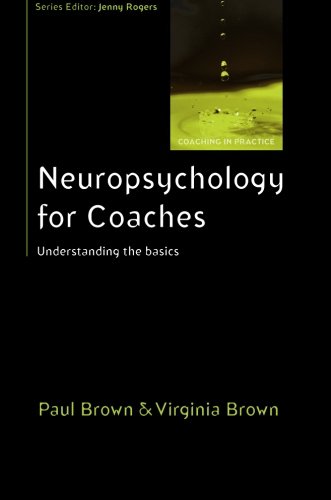 Neuropsychology for Coaches: Understanding the basics (Coaching in Practice (Paperback))