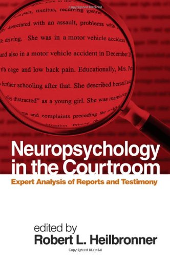 Neuropsychology in the Courtroom: Expert Analysis of Reports and Testimony