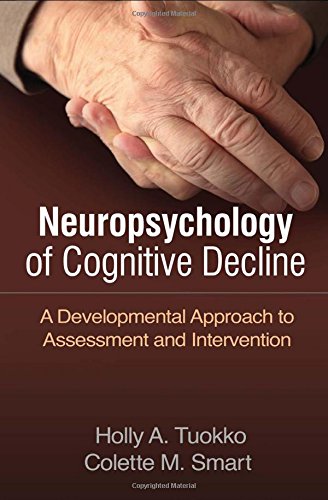 neuropsychology of cognitive decline a developmental approach to assessment and intervention