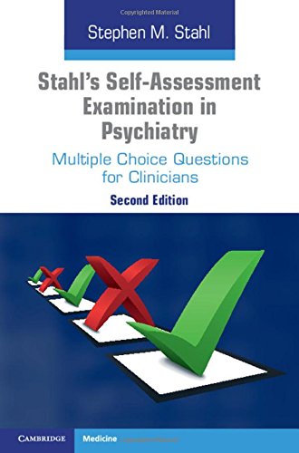 Stahls Self Assessment Examination in Psychiatry: Multiple Choice Questions for Clinicians