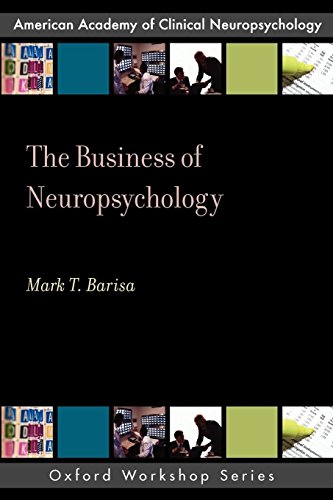 The Business of Neuropsychology (AACN WORKSHOP SERIES)