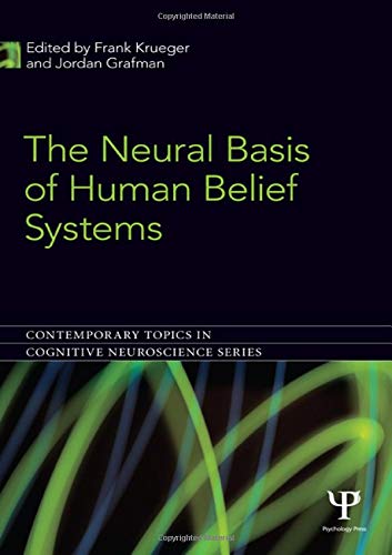 The Neural Basis of Human Belief Systems (Contemporary Topics in Cognitive Neuroscience)