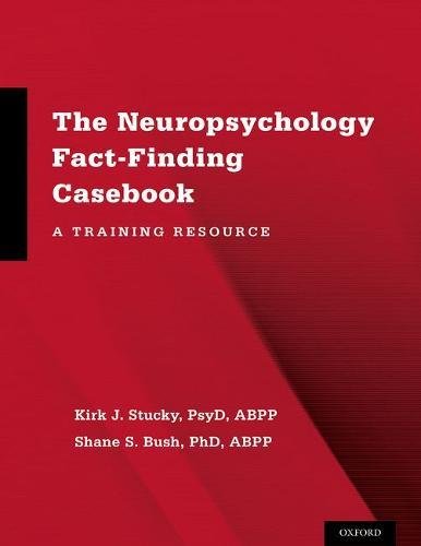 The Neuropsychology Fact Finding Casebook: A Training Resource