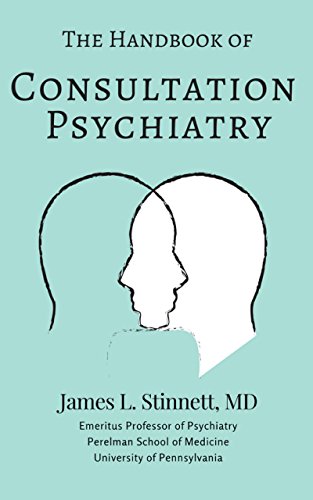 The Penn Handbook of Consultation Psychiatry: A Roadmap to Psychiatry in the General Hospital