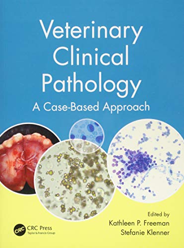 Veterinary Clinical Pathology: A Case Based Approach (Veterinary Self Assessment Color Review)