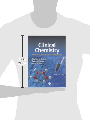 Clinical Chemistry: Principles, Procedures, Correlations (Bishop, Clinical Chemistry) 2 Clinical Chemistry: Principles, Procedures, Correlations (Bishop, Clinical Chemistry)