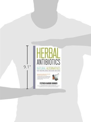 Herbal Antibiotics, 2nd Edition: Natural Alternatives for Treating Drug resistant Bacteria
